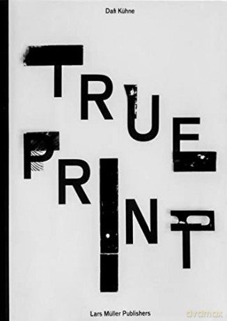 True Print: Dafi Kuhne - Dafi Kuhne [KSIĄŻKA]