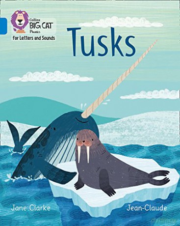 Tusks: Band 04/Blue (Collins Big Cat Phonics for Letters and Sounds) - Jane Clarke [KSIĄŻKA]