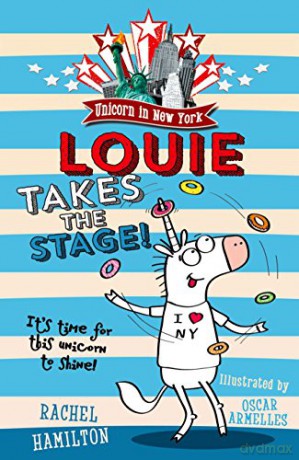 Unicorn in New York: Louie Takes the Stage! - Rachel Hamilton [KSIĄŻKA]