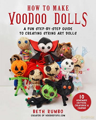 Very Voodoo: An Unofficial Guide to Making String Art Voodoo Dolls: A Fun Step-by-Step Guide to Creating String Art Dolls - Beth Rumbo [KSIĄŻKA]