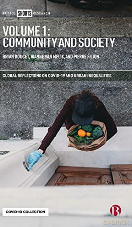 Volume 1: Community and Society (Global Reflections on COVID-19 and Urban Inequalities) - Brian Doucet [KSIĄŻKA]