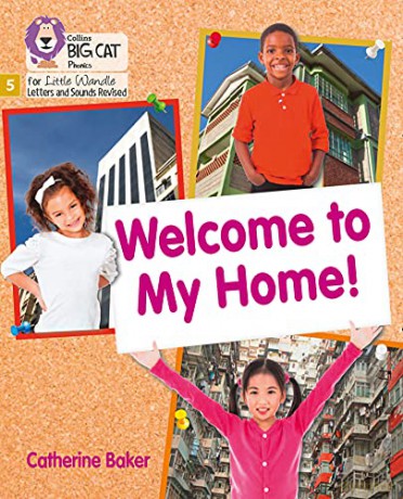 Welcome to My Home: Phase 5 Set 3 (Big Cat Phonics for Little Wandle Letters and Sounds Revised) - Catherine Baker [KSIĄŻKA]