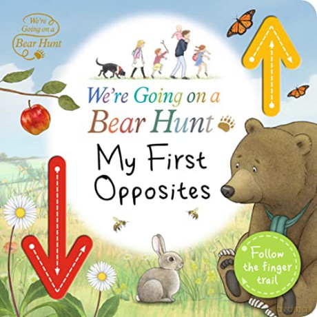 We're Going on a Bear Hunt: My First Opposites [KSIĄŻKA]