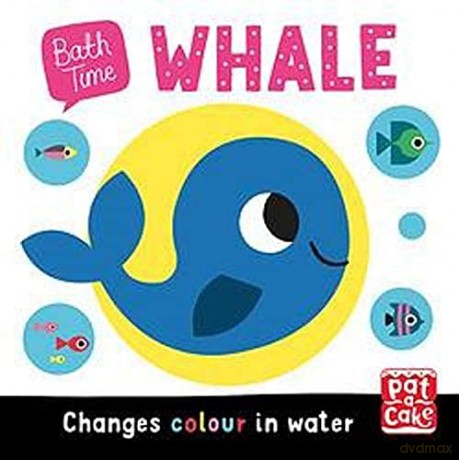 Whale: Changes colour in water - Pat-a-Cake [KSIĄŻKA]
