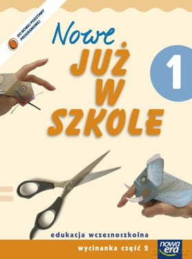 Szkoła Na Miarę: Nowe Już W Szkole Kl. 1 Cz. 2 Wycinanka [KSIĄŻKA]