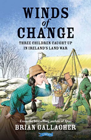 Winds of Change: Three Children Caught Up In Ireland's Land War - Brian Gallagher [KSIĄŻKA]