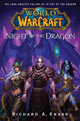 World of Warcraft: Night of the Dragon - Richard A. Knaak [KSIĄŻKA]