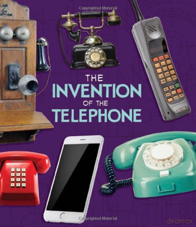 World-Changing Inventions: The Invention of the Telephone - Lucy Beevor [KSIĄŻKA]