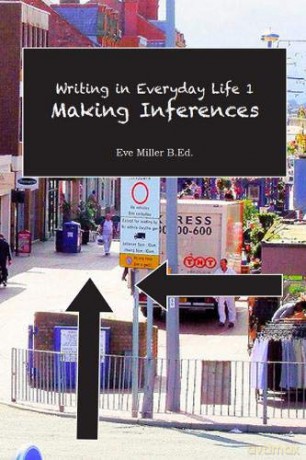 Writing in Everyday :Life 1:: Making Inferences - Eve Miller [KSIĄŻKA]