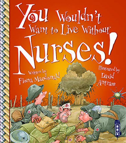 You Wouldn't Want to Live Without Nurses! - Fiona MacDonald [KSIĄŻKA]