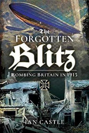 Zeppelin Onslaught: The Forgotten Blitz 1914 1915 - Ian Castle [KSIĄŻKA]