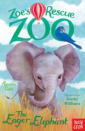 Zoe's Rescue Zoo: The Eager Elephant - Amelia Cobb [KSIĄŻKA]