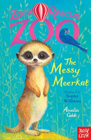 Zoe's Rescue Zoo: The Messy Meerkat - Sophy Williams [KSIĄŻKA]