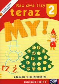 Nauczanie zintegrowane, Raz, dwa, trzy. Teraz My! - ćwiczenia, część 2, klasa 2, szkoła podstawowa [KSIĄŻKA]