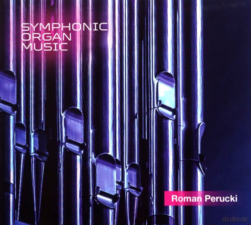 Roman Perucki: Symphonic Organ Music [CD]