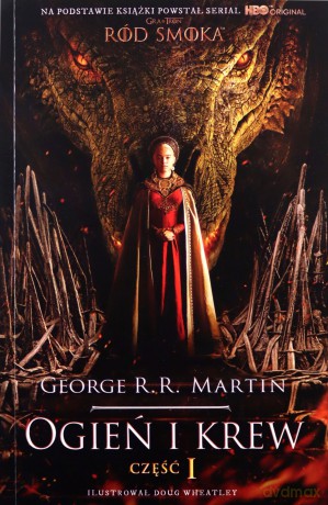 Ogień i krew część 1 - George R.R. Martin [KSIĄŻKA]