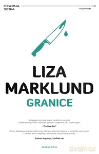 Annika Bengtzon (Tom 9) Granice - Liza Marklund [KSIĄŻKA]