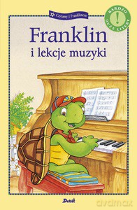 Franklin i lekcje muzyki. Czytamy z Franklinem - Paulette Bourgeois [KSIĄŻKA]