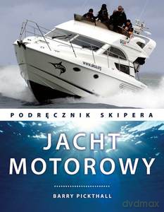 Jacht motorowy. Podręcznik skipera - Pickthall Barry [KSIĄŻKA]