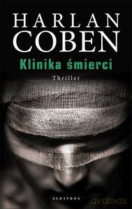 Klinika śmierci - Harlan Coben [KSIĄŻKA]