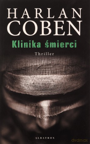 Klinika śmierci - Harlan Coben [KSIĄŻKA]