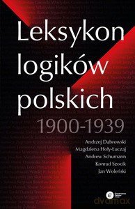Leksykon logików polskich 1900-1939 [KSIĄŻKA]