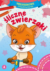 Maluszkowe malowanie. Śliczne zwierzaki [KSIĄŻKA]