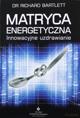 Matryca energetyczna - Richard Bartlett [KSIĄŻKA]