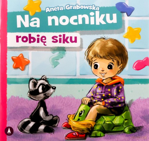 Na nocniku robię siku - Aneta Grabowska, Agnieszka Filipowska [KSIĄŻKA]