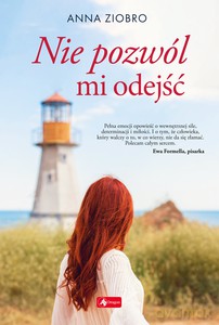 Nie pozwól mi odejść - Anna Ziobro [KSIĄŻKA]