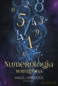 Numerologia wróżebna - Maciej Skrzątek [KSIĄŻKA]