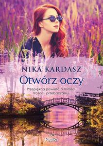 Otwórz oczy - Nika Kardasz [KSIĄŻKA]