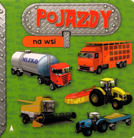 Pojazdy. Na wsi - Aleksandra Perkowska, Marek Szal [KSIĄŻKA]