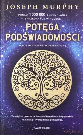 Potęga podświadomości (ekskluzywna edycja) - Joseph Murphy [KSIĄŻKA]