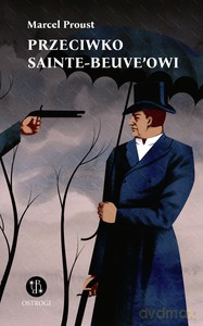 Przeciwko Sainte-Beuve'owi (wyd. 2022, poprawione) - Marcel Proust [KSIĄŻKA]