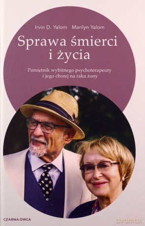 Sprawa śmierci i życia - D. Yalom Irvin, Marilyn Yalom [KSIĄŻKA]
