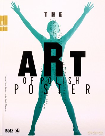 The Art of Polish Poster - Dorota Folga-Januszewska, Prof. [KSIĄŻKA]