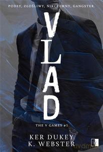 The V Games (Tom 1) Vlad - Ker Dukey, K. Webster [KSIĄŻKA]