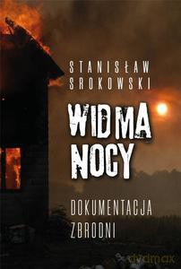 Widma nocy. Dokumentacja zbrodni - Stanisław Srokowski [KSIĄŻKA]