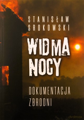 Widma nocy. Dokumentacja zbrodni - Stanisław Srokowski [KSIĄŻKA]