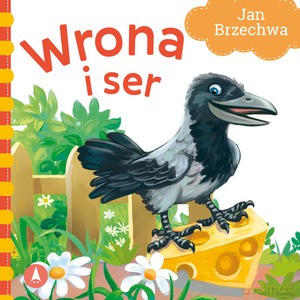 Wrona i ser - Jan Brzechwa, Kazimierz Wasilewski [KSIĄŻKA]