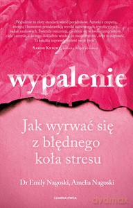 Wypalenie - Emily Nagoski, Amelia Nagoski [KSIĄŻKA]