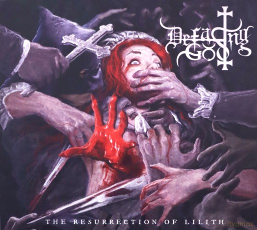 Defacing God: The Resurrection Of Lilith (Limited) (digipack) [CD]
