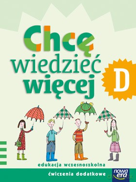 Szkoła Na Miarę Chcę Wiedzieć Więcej Zeszyt D [KSIĄŻKA]