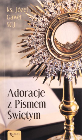 Adoracje z Pismem Świętym - Józef Gaweł [KSIĄŻKA]