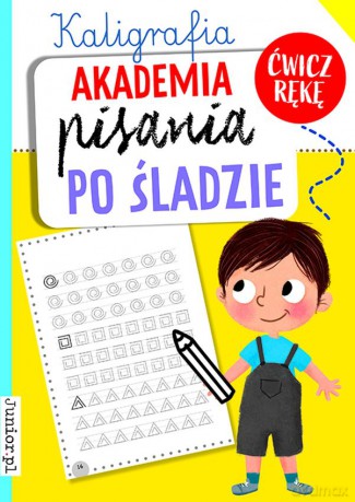 Akademia pisania po śladzie. Kaligrafia [KSIĄŻKA]