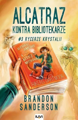 Alcatraz kontra Bibliotekarze (Tom 3) Rycerze Krystalii - Brandon Sanderson [KSIĄŻKA]