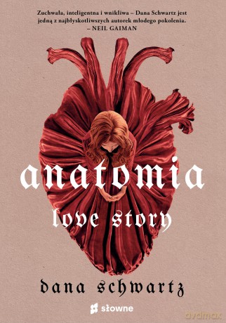 Anatomia. Love story - Dana Schwartz [KSIĄŻKA]