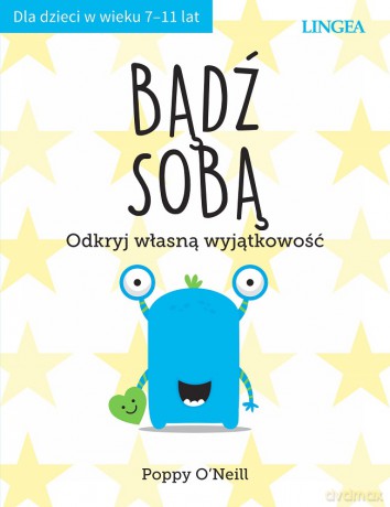 Bądź sobą. Odkryj własną wyjątkowość - Poppy O'Neill [KSIĄŻKA]