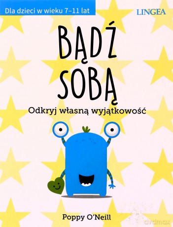 Bądź sobą. Odkryj własną wyjątkowość - Poppy O'Neill [KSIĄŻKA]